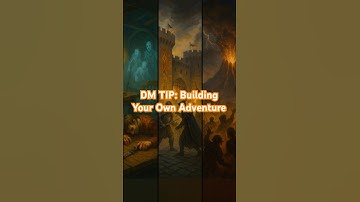 Dungeon Master Tip: Building Your Own Adventure #dungeonsanddragons #dungeonmaster