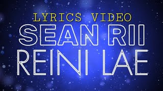 Sean Rii - Reini Lae (2023) Lyrics Video