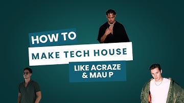 How To Make Tech House Like Acraze and Mau P | Tutorial | FL Studio