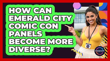 How Can Emerald City Comic Con Panels Become More Diverse? - Conventions Network