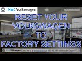 Reset your volkswagen to factory settings just like the day it was brand new 2022 volkswagen