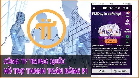Công ty trung quốc hỗ trợ thanh toán bằng Pi Network | China supports Pi . payments | PI NETWORK