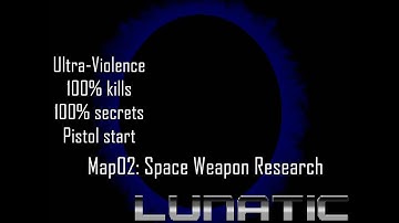 Doom II: Lunatic - Map02: Space Weapon Research (Ultra-Violence 100%)