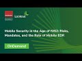 Renaissance &amp; Lookout: Mobile Security in the Age of NIS2: Risks, Mandates, &amp; the Role of Mobile EDR