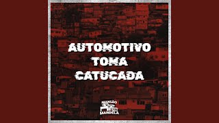 Automotivo Toma Catucada