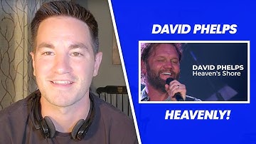 First Time Hearing David Phelps - Heaven