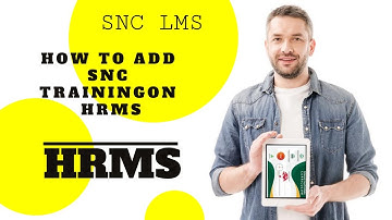 How to add SNC Training on HRMS