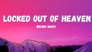 Locked out of heaven - Bruno Mars Lyrics