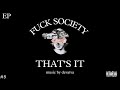 Devatva  thats it official music  fuck society ep