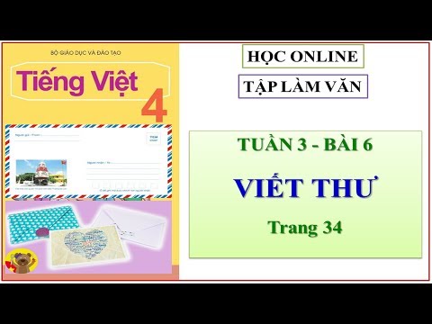 Video Tập làm văn lớp 4 tuần 3: Bài 6- Viết thư. - youtube