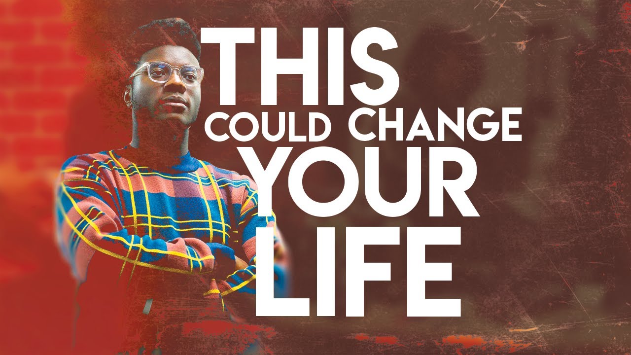 THIS could change YOUR LIFE YouTube