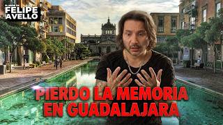 'I LOSE MY MEMORY IN GUADALAJARA' - Felipe Avello live from Guadalajara Mexico 2026