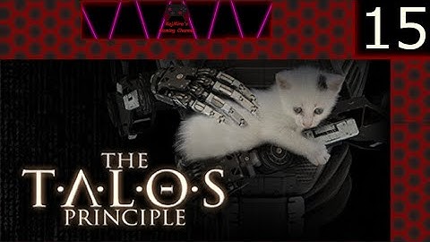 The Talos Principle Part 15 (No Commentary)