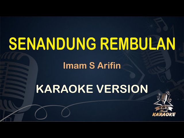 SENANDUNG REMBULAN KARAOKE || Imam S Arifin ( Karaoke ) Dangdut || Koplo HD Audio class=