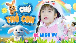 Chú Thỏ Con - Bé Minh Vy Nhạc Thiếu Nhi Chú Thỏ Con Ơi Chú Thỏ Con Official Music Video 4K