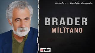 Brader - Milîtano (2022 © Aydın Müzik) Resimi