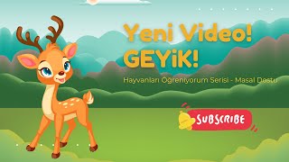Hayvanlari Öğreni̇yorum - Geyi̇k - Masal Dostu. Eği̇ti̇ci̇ Okul Öncesi̇ Vi̇deolari - Hayvanlar Seri̇si̇.