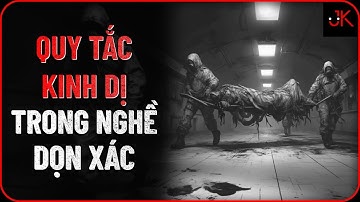 r/Nosleep | Quy tắc kinh dị trong nghề dọn xác | Jeftun
