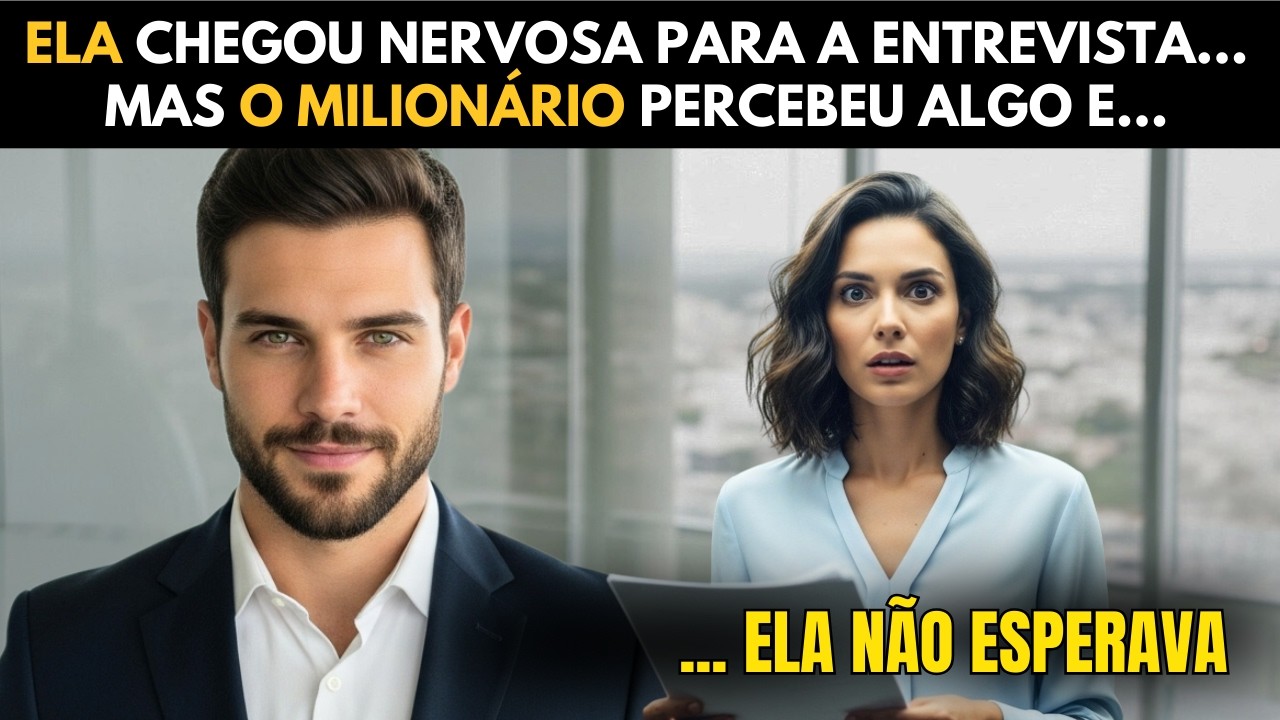 ELA CHEGOU NERVOSA PARA A ENTREVISTA... MAS O MILIONÁRIO PERCEBEU ALGO E...