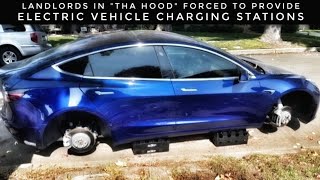 Landlords In "Tha Hood" Forced To Provide Electric Vehicle Charging Stations