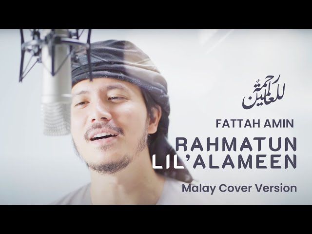 Rahmatun Lil'alameen - Maher Zain (Fattah Amin cover) Malay Version class=