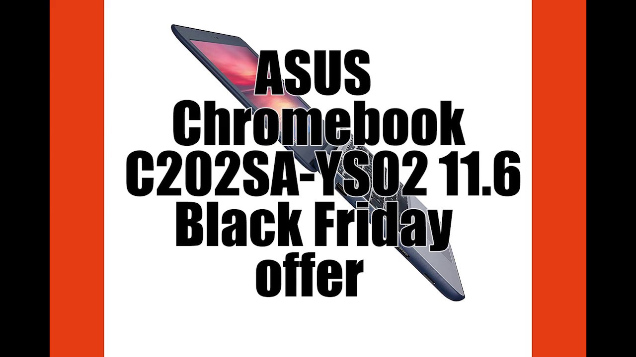 ASUS Chromebook C202SA YS02 11 6 Black Friday 2018 offer