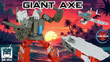 Dr Wu & Mechanic Studio MS-37 Giant Axe (AKA Broadside)