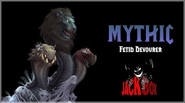 Jackinthebox VS Fetid devourer Mythic