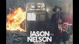 Teddy Swims - Bed On Fire [Jason Nelson Remix]