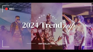 2024 Trending Rap | Rap Song Collection | Trend Rap