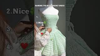 Ranking the best crochet dress🧶