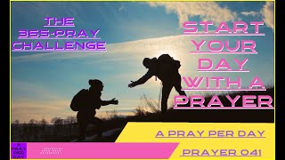 How Practicing Affirmative Prayer Can Change Your Life - A Pray Per Day [Prayer 041]