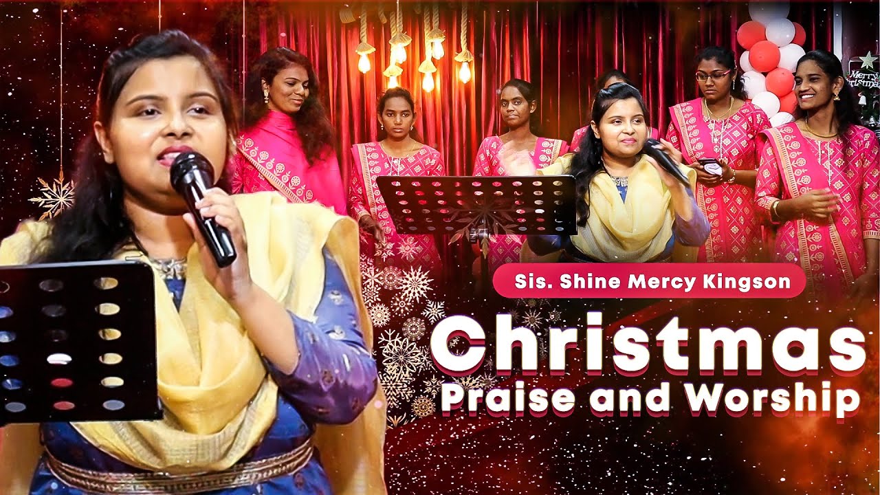 Christmas Praise and Worship | 25 Dec 2022 |  Sis. Shine Mercy Kingson