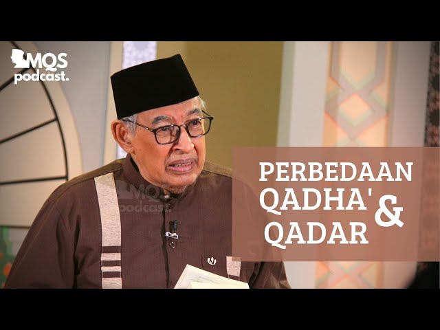 Perbedaan Qadha' dan Qadar | M. Quraish Shihab Podcast class=