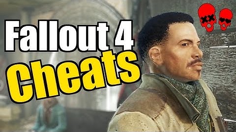 Fallout 4 Cheats | God Mode, No Clip, Changing NPC Appearance and more