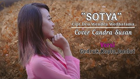 SOTYA - versi gedruk jandut Koplo [cipt.Dru Wendra Wedhatama] Cover Candra Susan