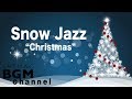 ⛄️Snow Jazz - Chill Out Christmas Jazz Music - Relaxing Jazz Instrumental Music - Merry Christmas