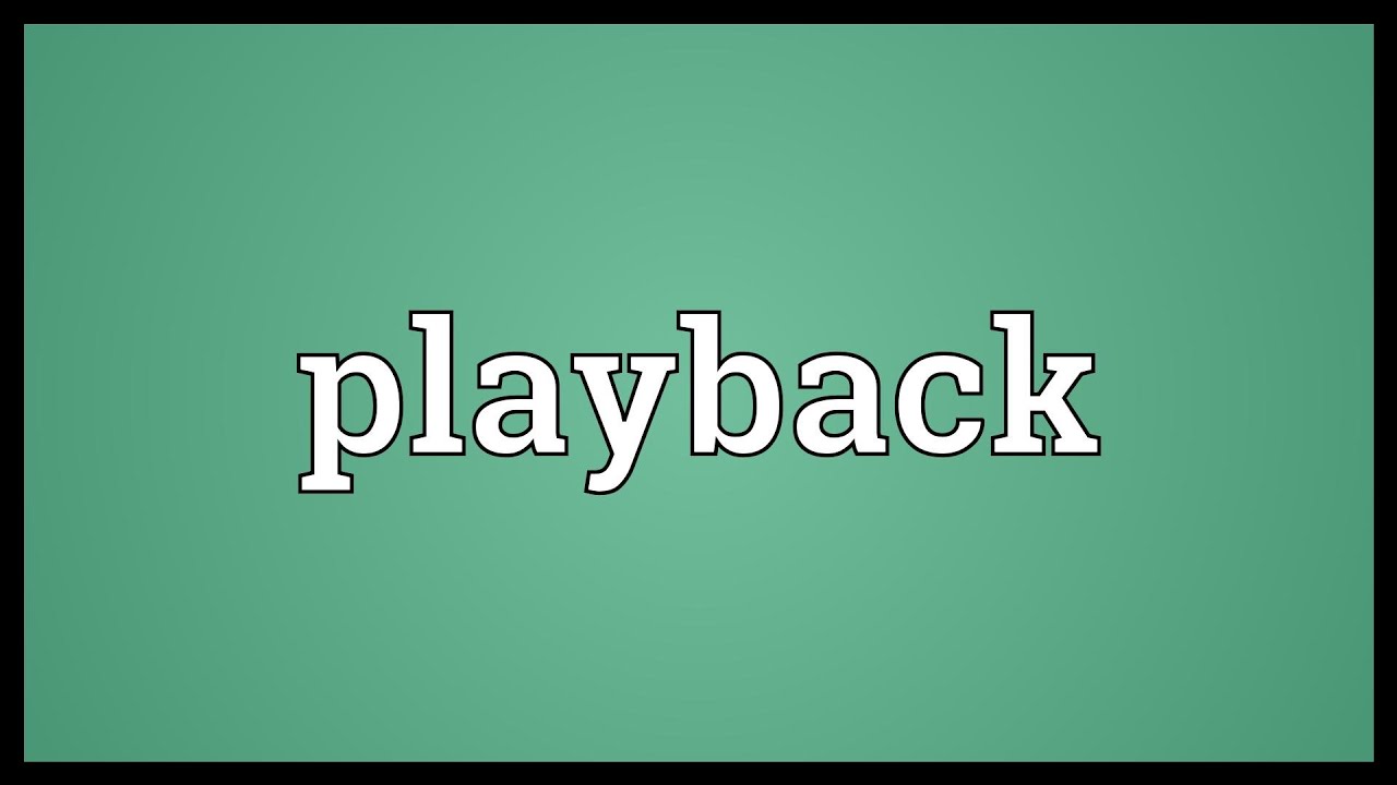 Playback Meaning YouTube