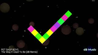 Pet Shop Boys - The Way It Used To Be (dB Remix) *subscriber