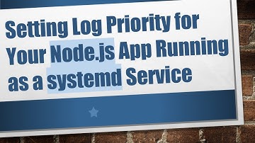 Setting Log Priority for Your Node.js App Running as a systemd Service