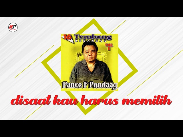 Pance F Pondaag - Disaat Kau Harus Memilih (Official Audio) class=