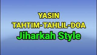 Jiharkah Style ● YASIN - TAHTIM - TAHLIL DAN DOA