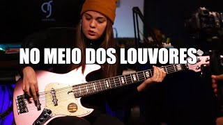 NO MEIO DOS LOUVORES - ISRAEL SALAZAR || BASS COVER - Giane Rangel @IsraelSalazarOficial chords