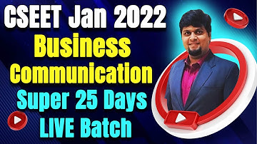 FREE CSEET Business Communication Super 25 Days LIVE Batch for January 2022 | Lecture 2