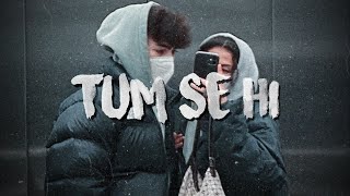 Tum Se Hi Slowed But it's Raining⚡️