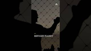 Refugee Planet