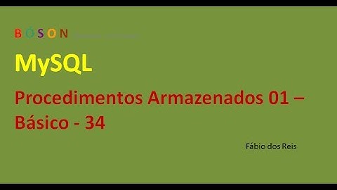 MySQL - Procedimentos Armazenados (Stored Procedures) Básico - 34