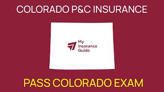 Colorado P&C Insurance Exam Study Guide (State-Specific)