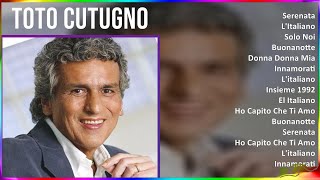 Toto Cutugno 2024 MIX Canzoni Italiane - Serenata, L'Italiano, Solo Noi, Buonanotte