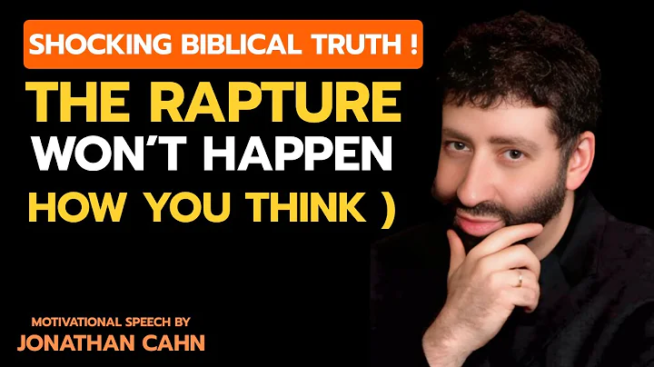 SHOCKING BIBLICAL TRUTH — The RAPTURE Won’t Happen How You Think | Jonathan Cahn’s Prophetic Sermon